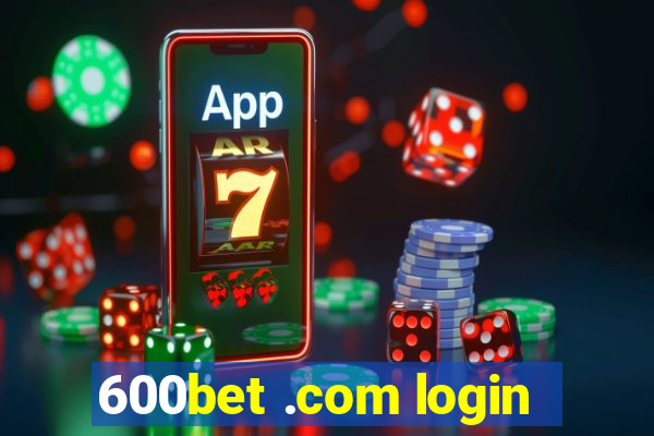 600bet .com login